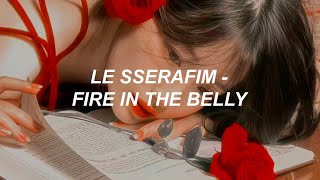 LE SSERAFIM (르세라핌) &#39;Fire in the belly&#39; Easy Lyrics