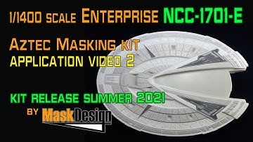1/1400 scale Enterprise NCC 1701-E Aztec masking application and paint scheme Video #2