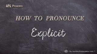 How To Pronounce Explicit Real Life Examples