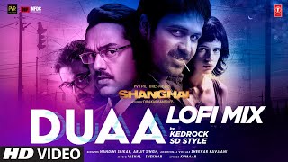 Jo Bheji Thi Duaa (LoFi Mix) KedRock & SD Style | Shanghai Full Song | Emraan,Abhay,Kalki | Kumaar screenshot 5