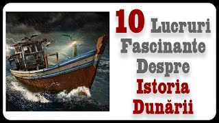 10 Lucruri Fascinante Despre Istoria Dunării