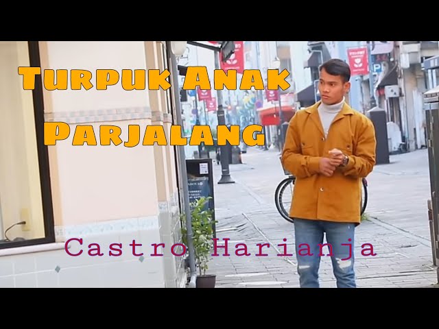 Turpuk Anak Parjalang - Castro Harianja | Lyrics Video class=