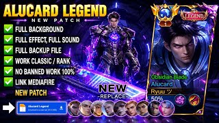 Script Skin Alucard Legend - Obsidian Blade No Password | Full Effect Voice | Patch Terbaru