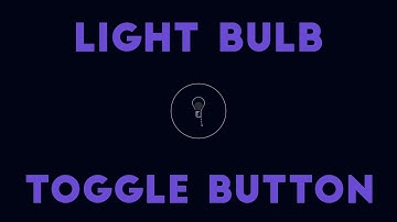 Light Bulb Toggle Button | Using HTML & CSS , JS  | 2020