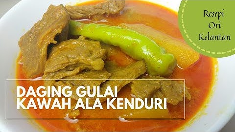 DAGING GULAI KAWAH ALA KENDURI ORI KELANTAN