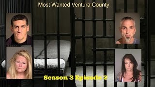 Most Wanted Ventura County Season 3 Episode 2