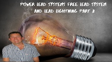 Power Lead Systems Free Lead System & Lead Lightning Part 2