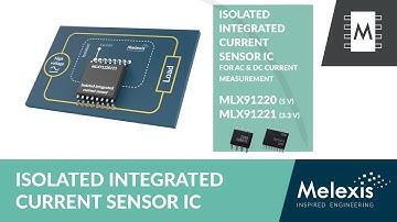 Isolated integrated current sensor IC MLX91220/21