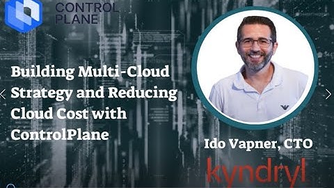 Building Multi Cloud Strategy and Reducing Cloud Cost with ControlPlane