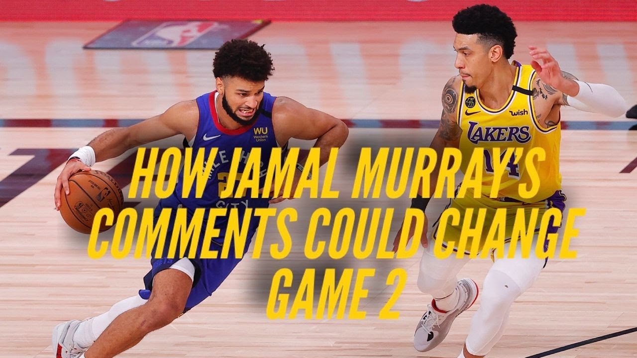 How Jamal Murray S Controversial Comments Might Change Game 2 For Lakers Youtube