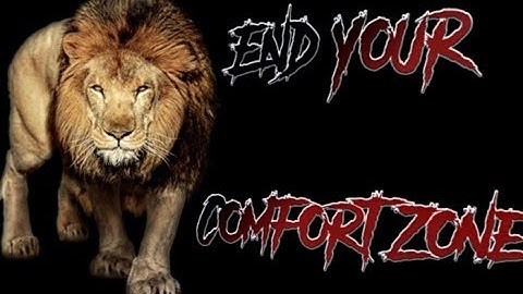 END YOUR COMFORT ZONE "Powerful Inspiration"