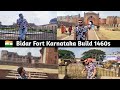 I Was Visit 563 Years Old Fort in Bidar City Karnataka | Bidar Fort Build in 1460s Karnataka |
