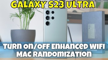 How to Turn On/Off Enhanced WiFi MAC Randomization Samsung Galaxy S23 Ultra