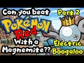 Can you beat pokemon red with only a magnemite  coach max entertainment