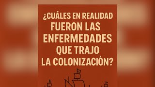 Qué enfermedades trajeron los colonizadores a América ?