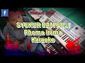 Syukur dan puji rhoma irama - karaoke by_mohram