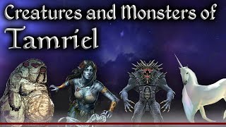 Tamriel's Interesting Creatures and Monsters  The Elder Scrolls Lore Collection