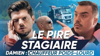 Le Pire Stagiaire : chauffeur poids lourd (version longue)