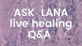 Energy Healing  Oneness And Peace  Teaching Purity And Vulnerability   Ask Lana