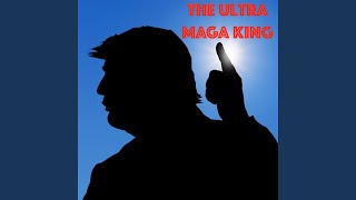 The Ultra MAGA King (Mr. Trump)