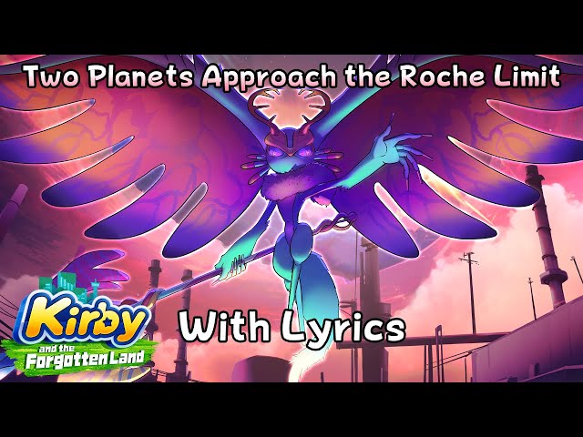Two Planets Approach the Roche Limit WITH LYRICS - Kirby and the Forgotten Land Cover class=
