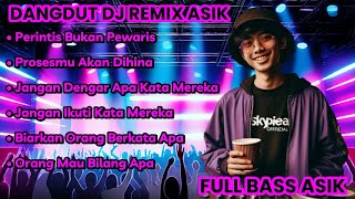 Dangdut DJ Remix Terbaru - Perintis Bukan Pewaris | Full Bass