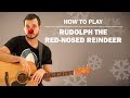 Rudolph The Red Nosed Reindeer | How To Play On Guitar