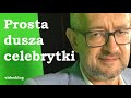 Prosta dusza celebrytki