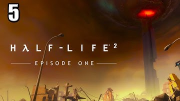 Half Life 2 Episode 1 || Gunship / Hospital / Escorting Civilians || Part 5