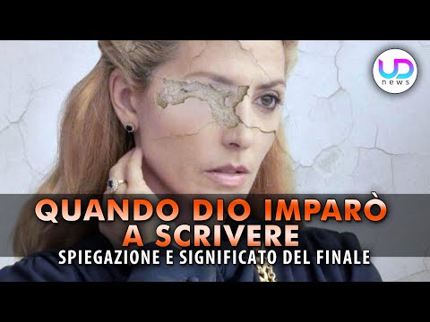 Quando Dio Imparò A Scrivere: Significato Del Finale!