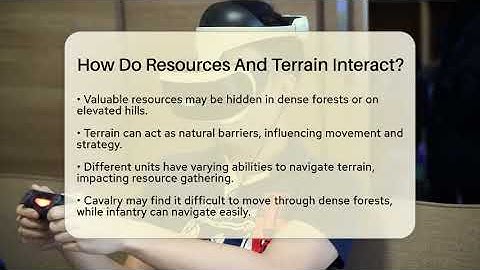 How Do Resources And Terrain Interact? - Video Gamers Vault