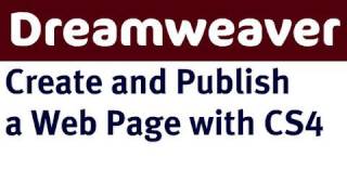 Create and Publish a Web Page with Dreamweaver CS4