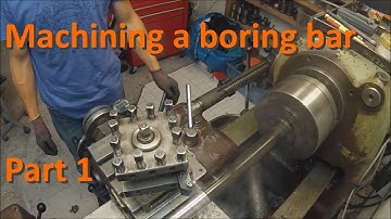 Machining a boring bar - Part 1