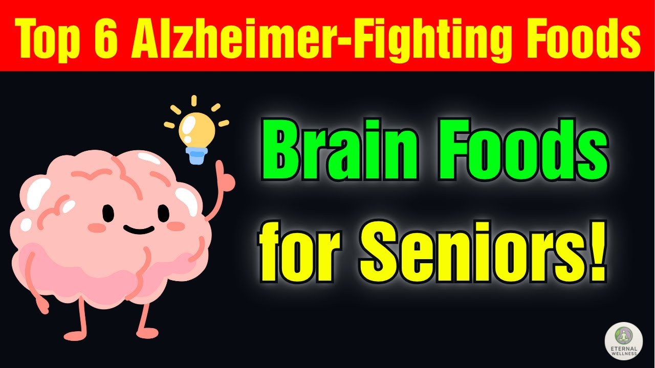 💡Top 6 Foods That Help Reduce Memory Loss in Seniors with Alzheimer’s Disease