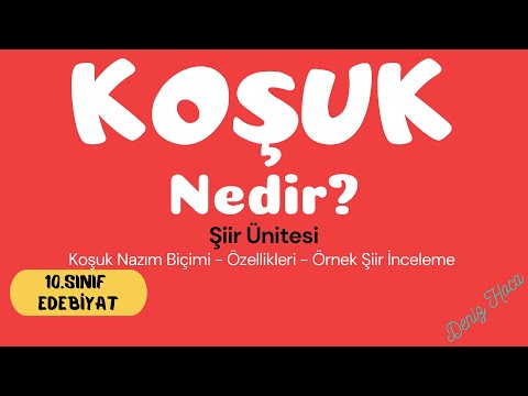 KOŞUK Nedir? Özellikler ve Örnek [10.Sınıf EDEBİYAT - Şiir Ünitesi]