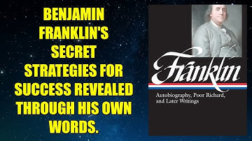 The Autobiography of Benjamin Franklin - Book Summary