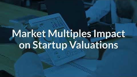 Market Multiples Impact on Startup Valuations | Eqvista
