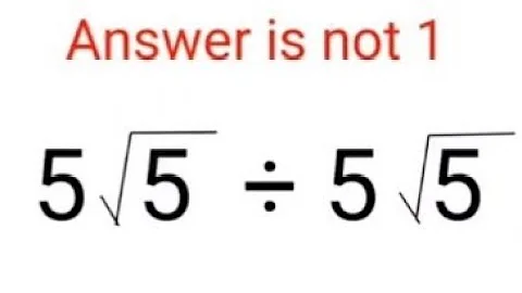 5√5÷5√5 The answer is not 1. 99% failed! Can you do it? #math #logicalstation #mathproblem #math