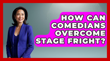 How Can Comedians Overcome Stage Fright? - Open Mic Manual