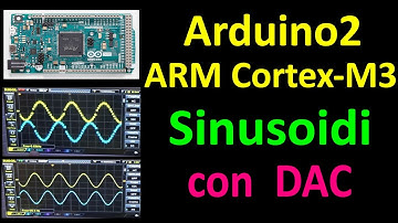 0577: Arduino DUE Cortex M3 32bit - Generazione sinusoidi con DAC integrato