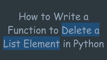 How to Write a Function to Delete a List Element in Python