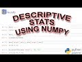 How to do descriptive statistics using numpy