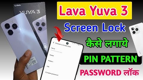 How to set pattern pin & password lock in Lava Yuva 3/how to screen lock setting in lava yuva 3