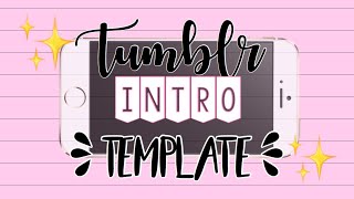 Tumblr Intro Templates 2021! (no text download)