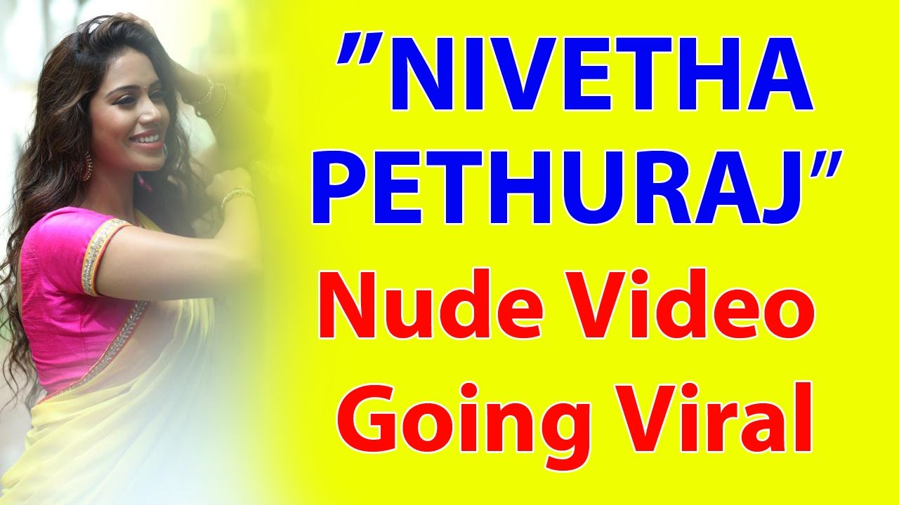 Nivetha pethuraj porn videos