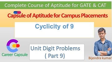 Cyclicity of 9 | Unit Digit Problems part 9 | Capsule Course Course For Placement , GATE & CAT