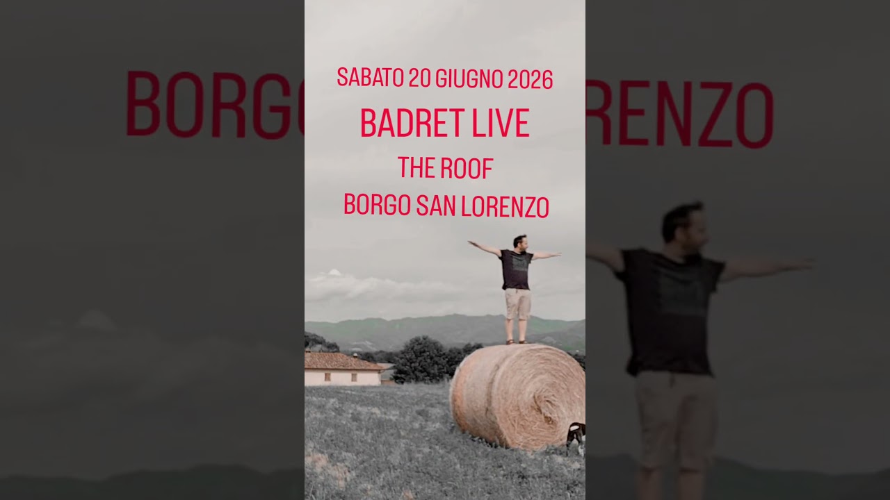Sabato 20 al The Roof a Borgo San Lorenzo Badret Live , musica originale  indipendente.