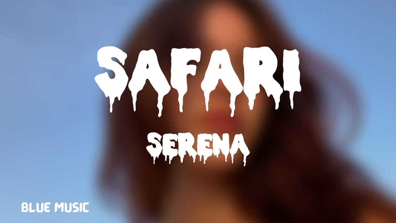 lyrics safari.lrc serena