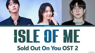 Sold Out On You OST 2 - 10CM 'Isle Of Me 섬' Lyrics