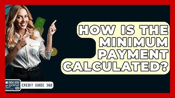 How Is The Minimum Payment Calculated? - CreditGuide360.com